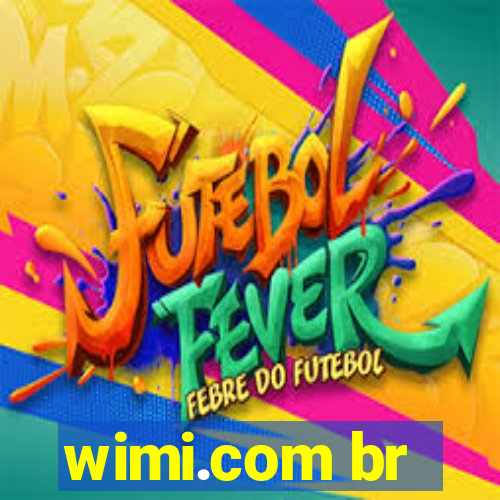 wimi.com br